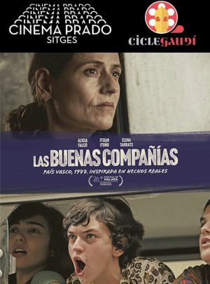 Las Buenas Compañias (Cicle Gaudí) – Cinema Prado