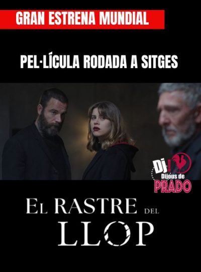 El Rastre del Llop – Estrena Mundial